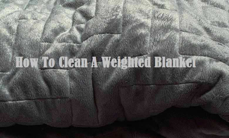 Clean a Weighted Blanket