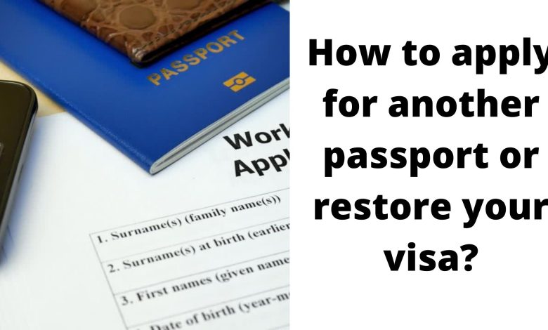 How to apply for another passport or restore your visa