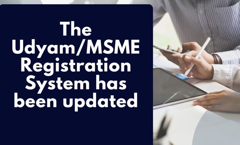 The Udyam MSME Registration System has been updated